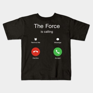 The Force is Calling Kids T-Shirt